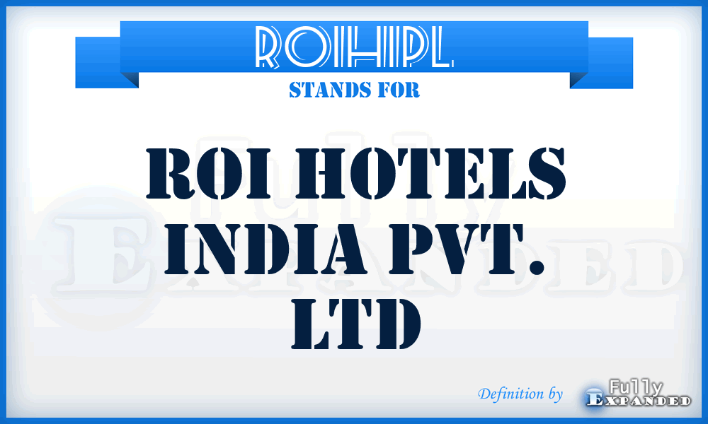 ROIHIPL - ROI Hotels India Pvt. Ltd