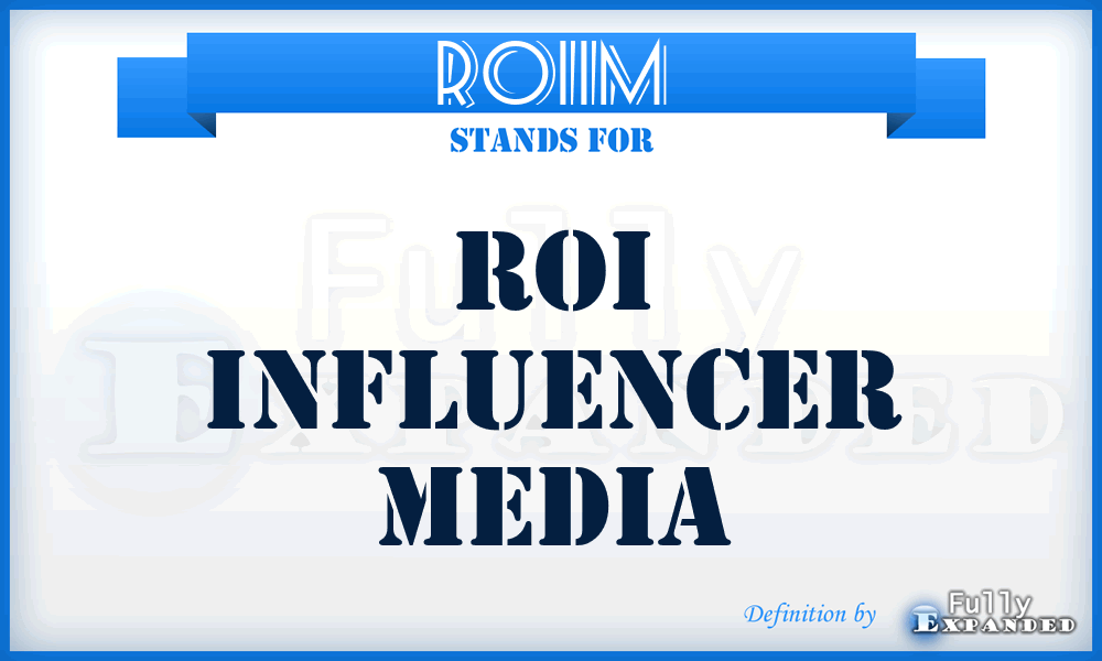 ROIIM - ROI Influencer Media