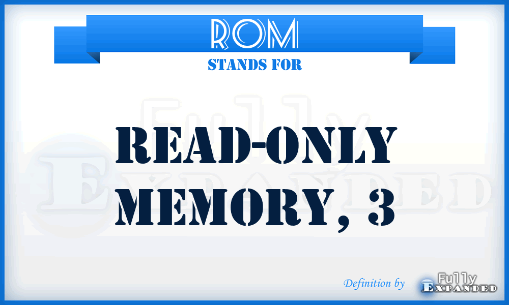 ROM - read-only memory, 3