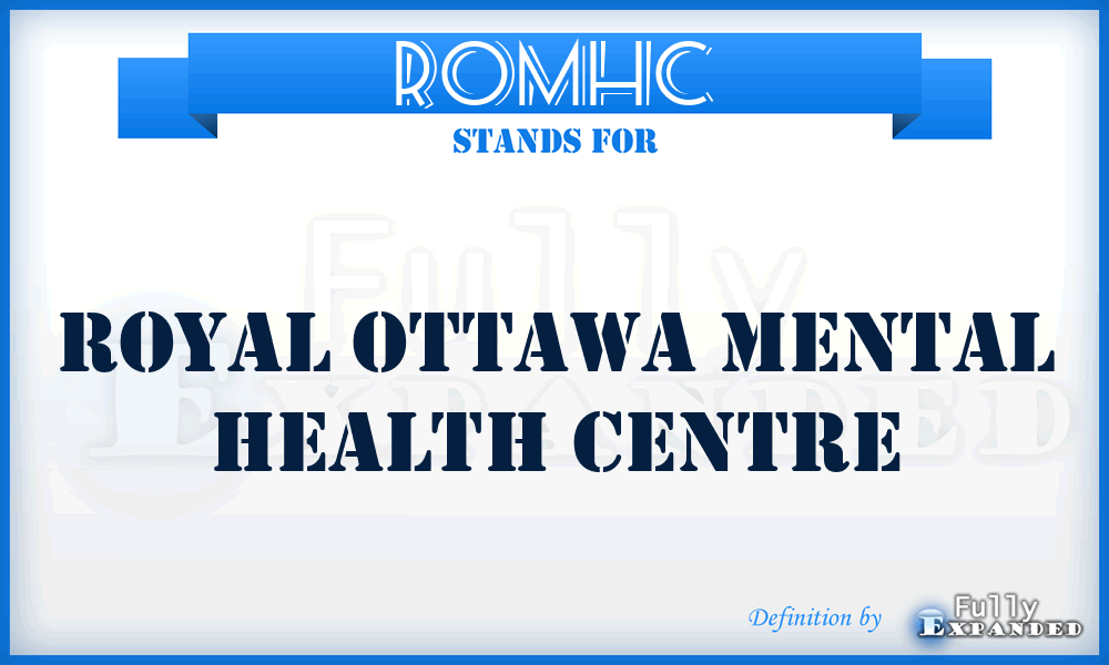 ROMHC - Royal Ottawa Mental Health Centre