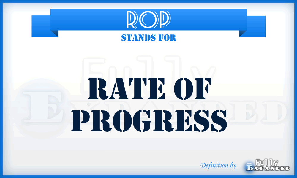 ROP - Rate Of Progress