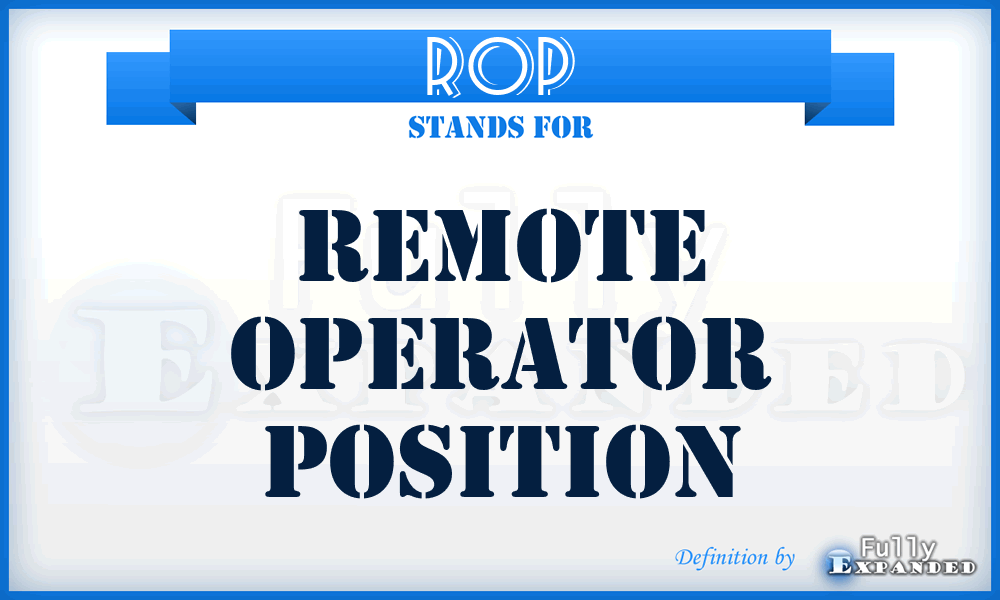 ROP - remote operator position