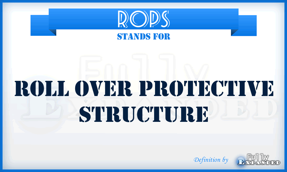 ROPS - Roll Over Protective Structure