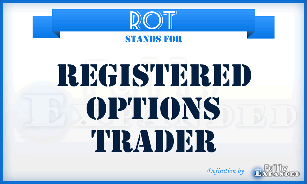ROT - Registered Options Trader