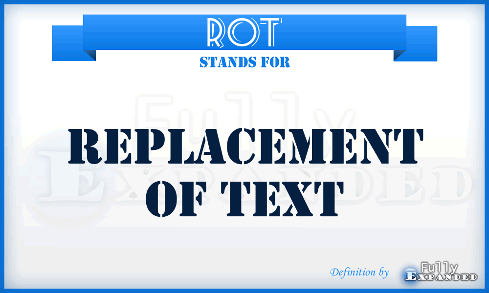 ROT - Replacement Of Text