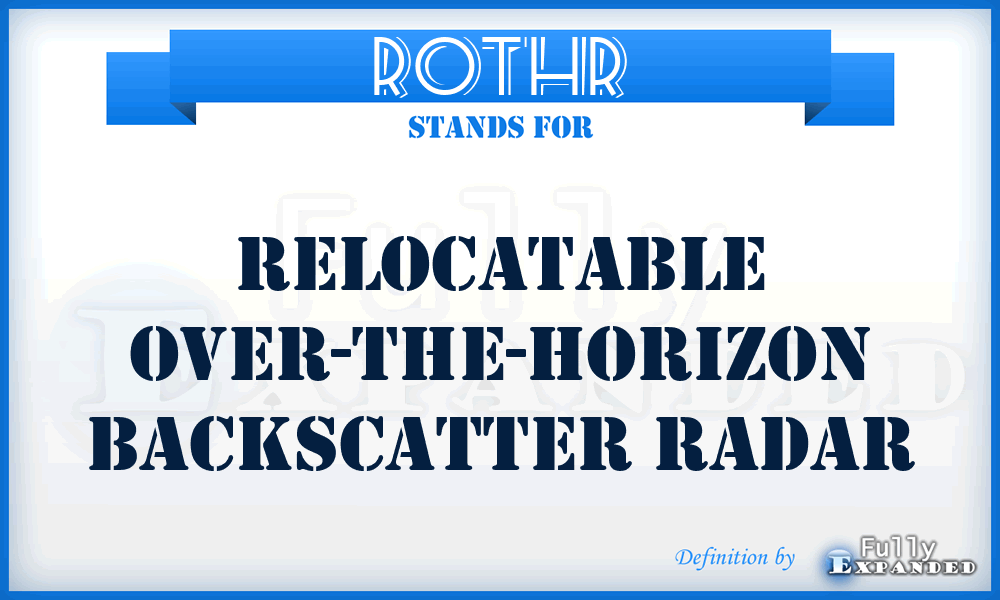 ROTHR - relocatable over-the-horizon backscatter radar
