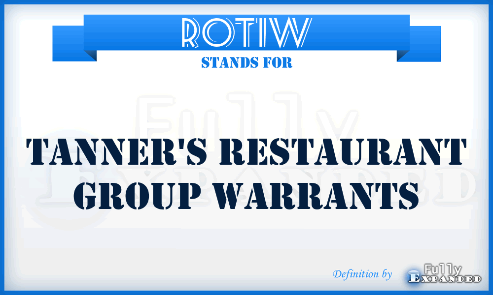 ROTIW - Tanner's Restaurant Group Warrants