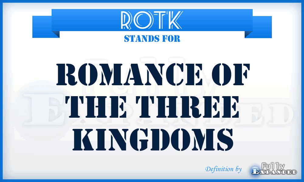 ROTK - Romance Of the Three Kingdoms