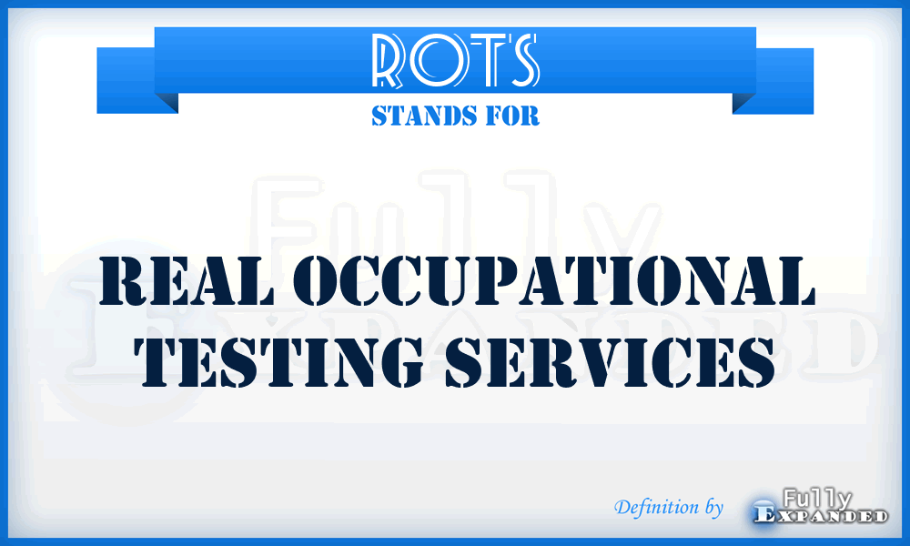 ROTS - Real Occupational Testing Services