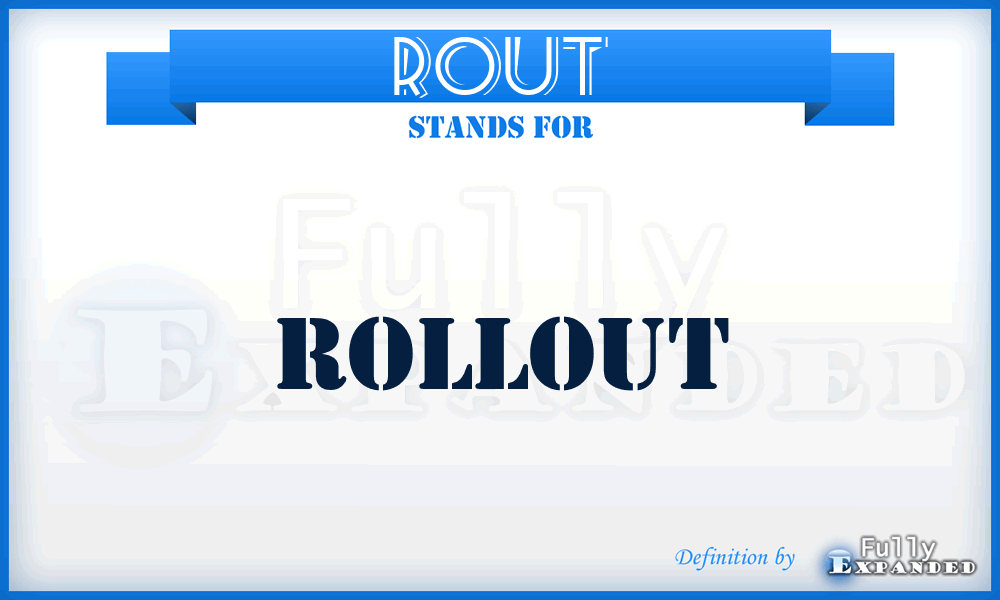 ROUT - Rollout