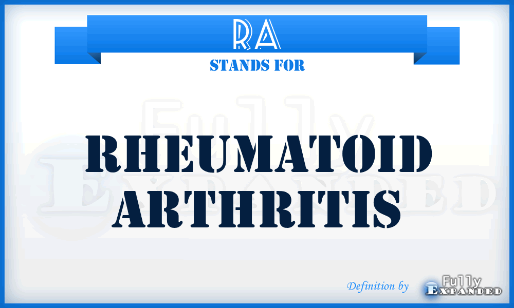 RA - Rheumatoid Arthritis