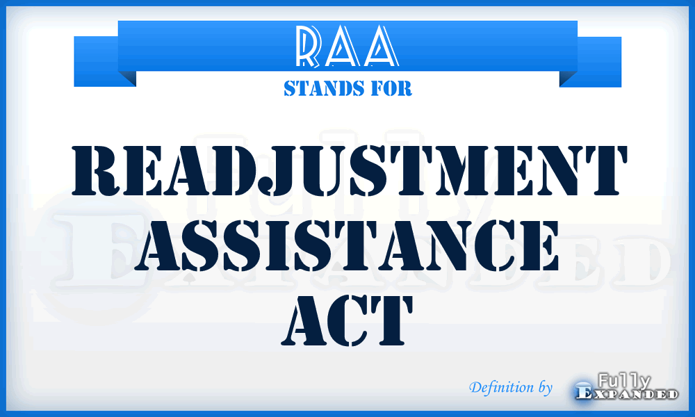 RAA - Readjustment Assistance Act