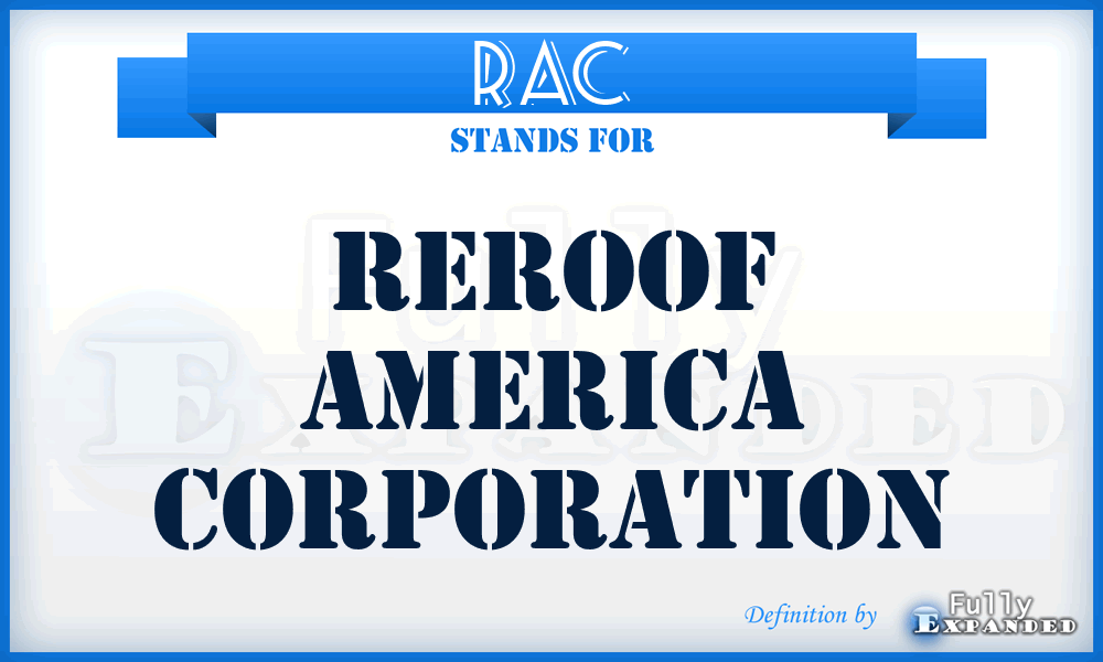 RAC - Reroof America Corporation