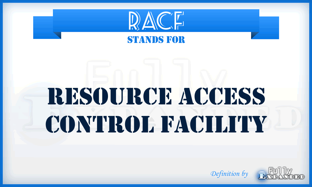 RACF - resource access control facility