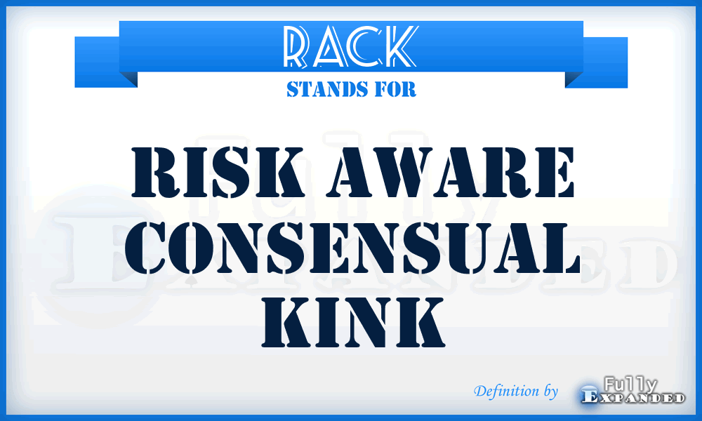 RACK - risk aware consensual kink