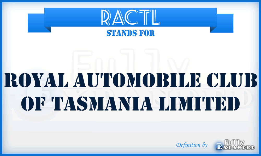RACTL - Royal Automobile Club of Tasmania Limited