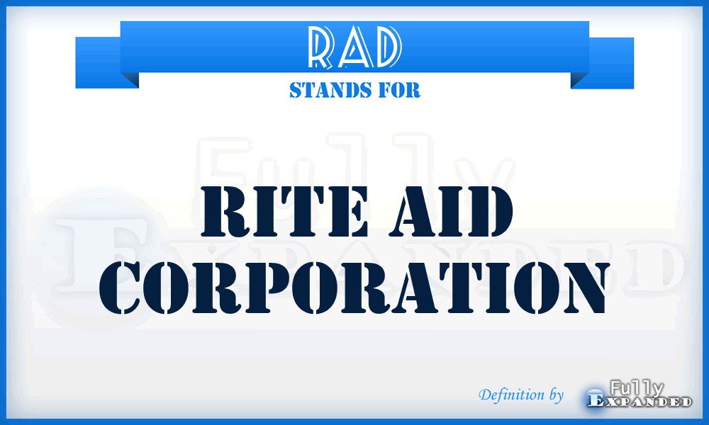 RAD - Rite Aid Corporation