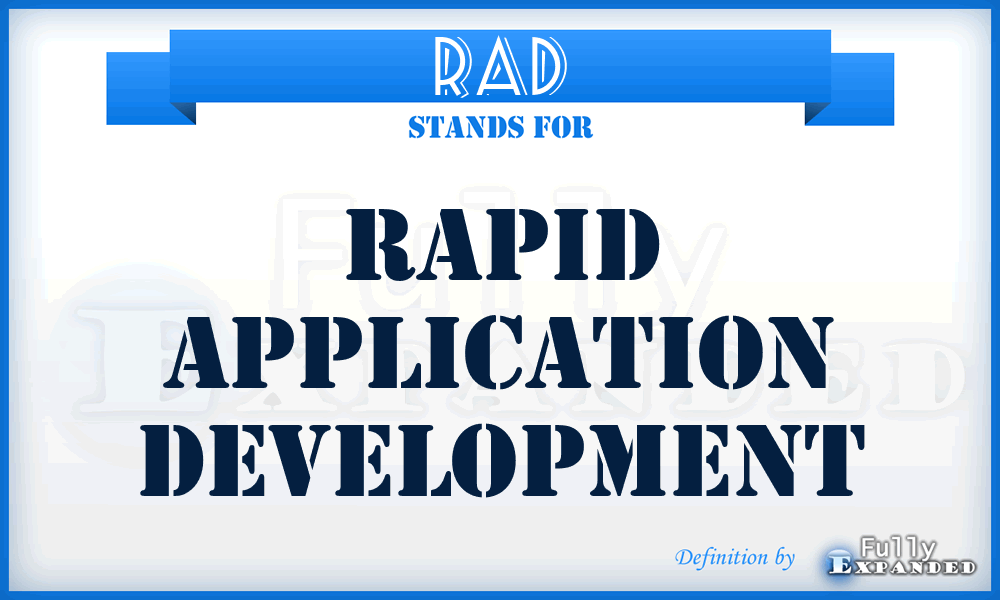 RAD - rapid application development