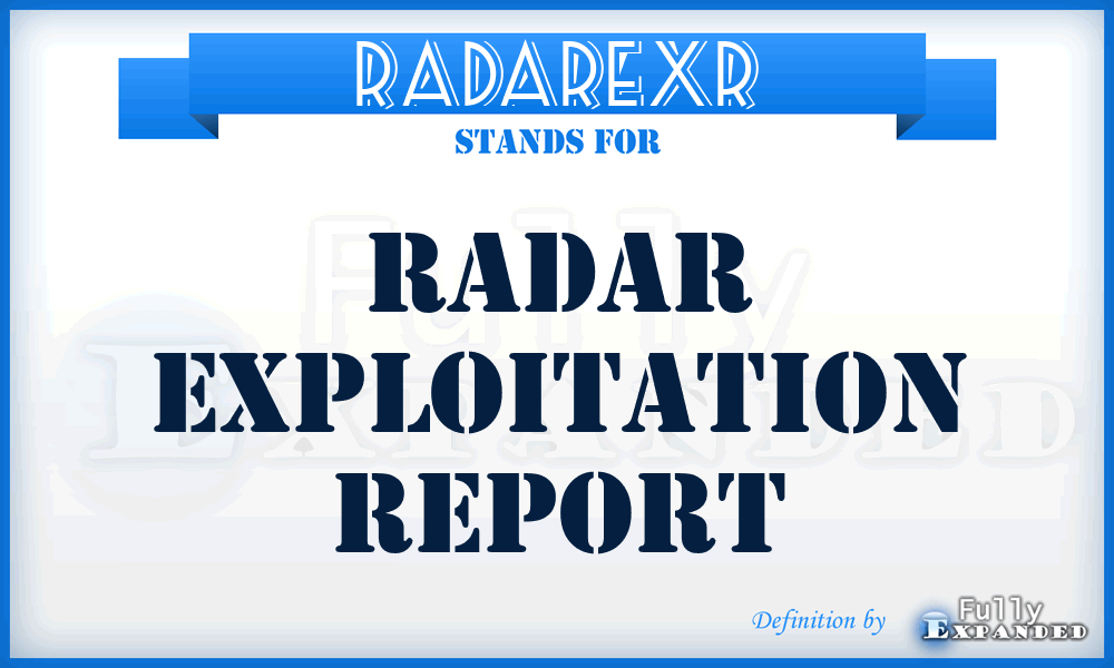 RADAREXR - radar exploitation report