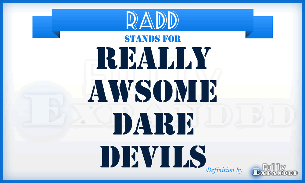 RADD - Really Awsome Dare Devils