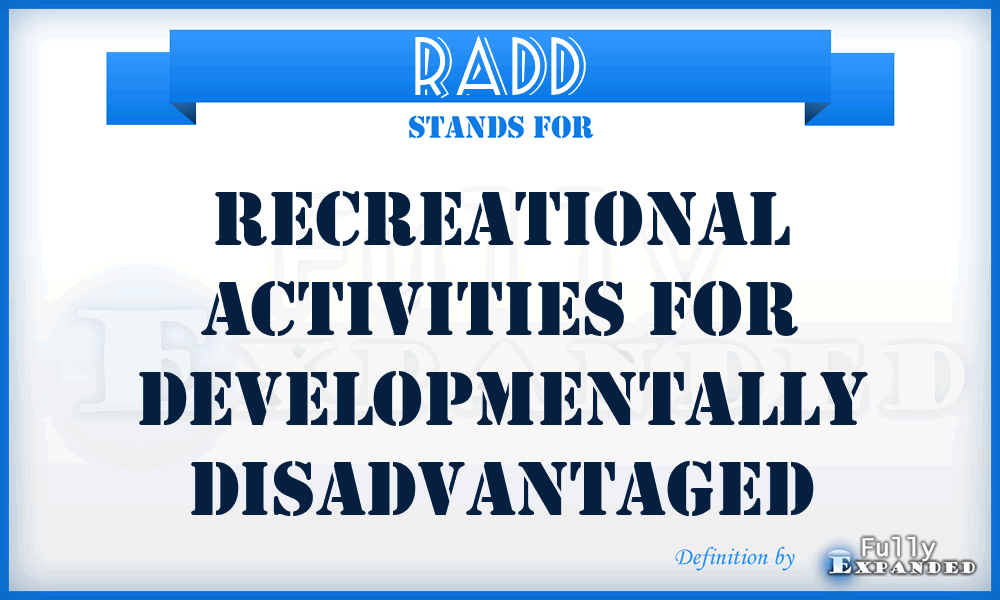 RADD - Recreational Activities For Developmentally Disadvantaged