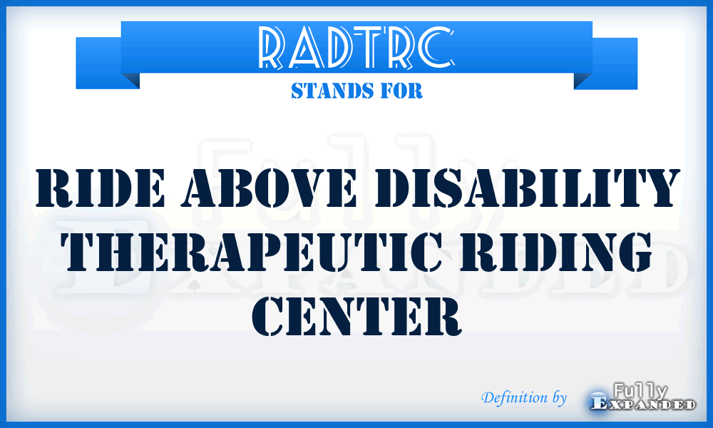 RADTRC - Ride Above Disability Therapeutic Riding Center