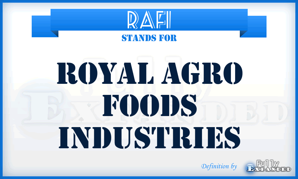 RAFI - Royal Agro Foods Industries