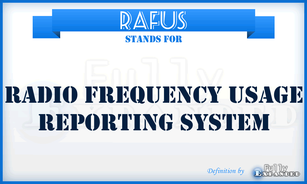 RAFUS - radio frequency usage reporting system