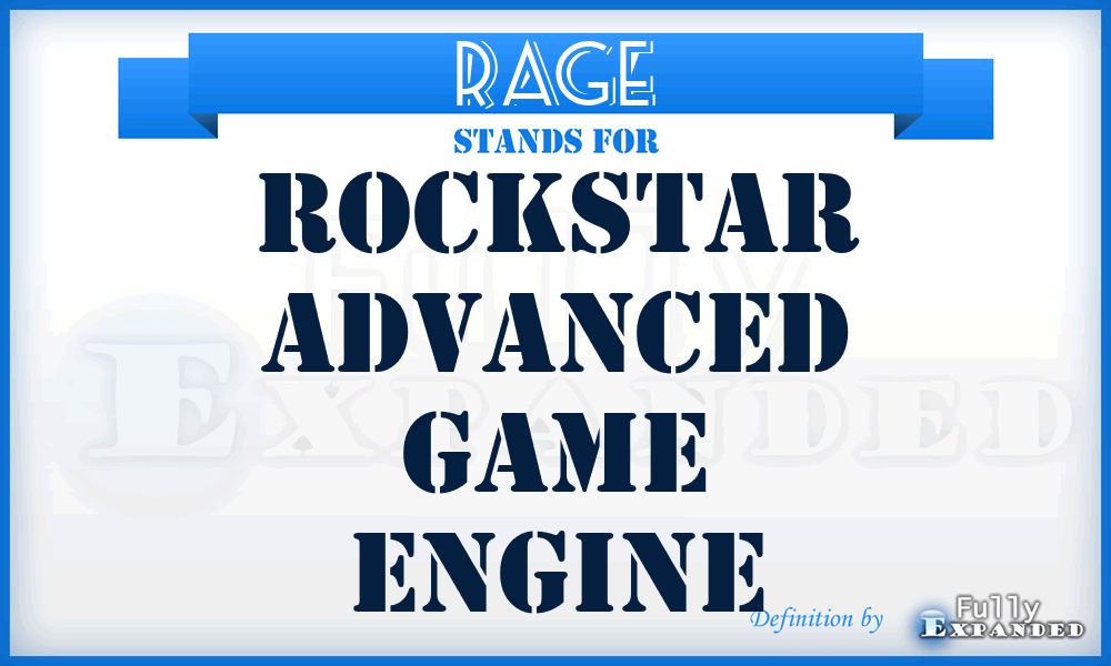 RAGE - Rockstar Advanced Game Engine