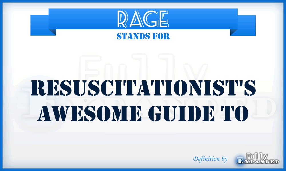 RAGE - Resuscitationist's Awesome Guide to