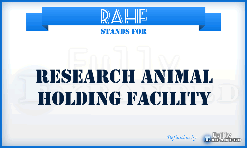 RAHF - Research Animal Holding Facility