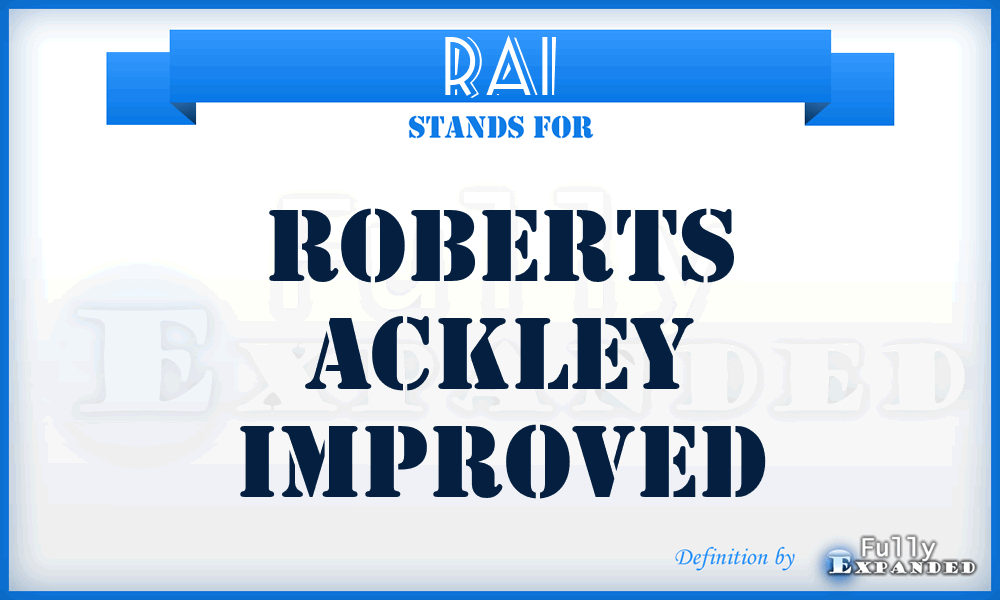 RAI - Roberts Ackley Improved