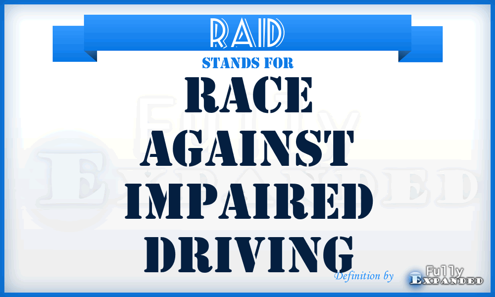 RAID - Race Against Impaired Driving