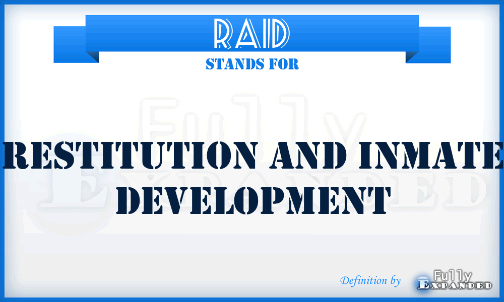 RAID - Restitution And Inmate Development