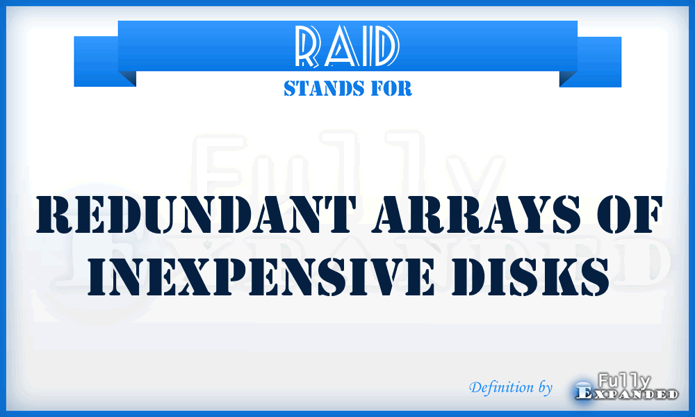 RAID - redundant arrays of inexpensive disks