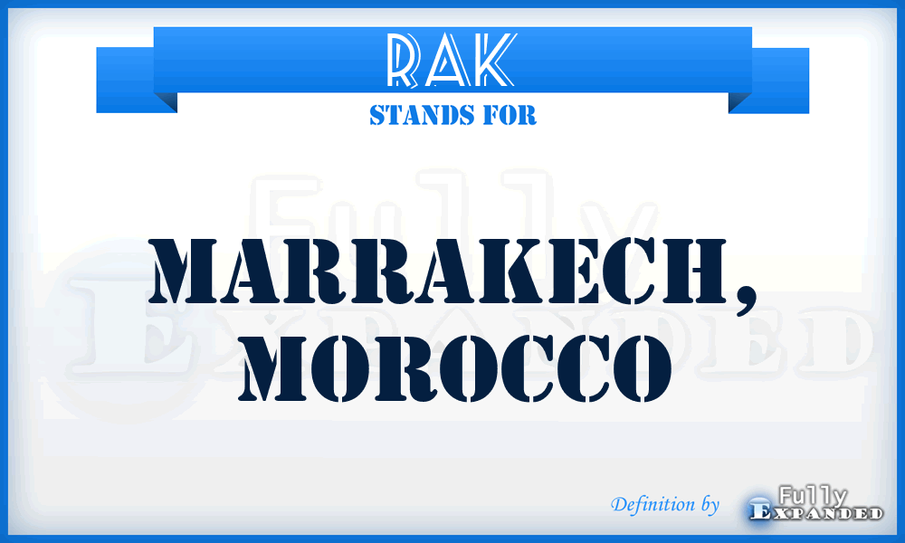 RAK - Marrakech, Morocco