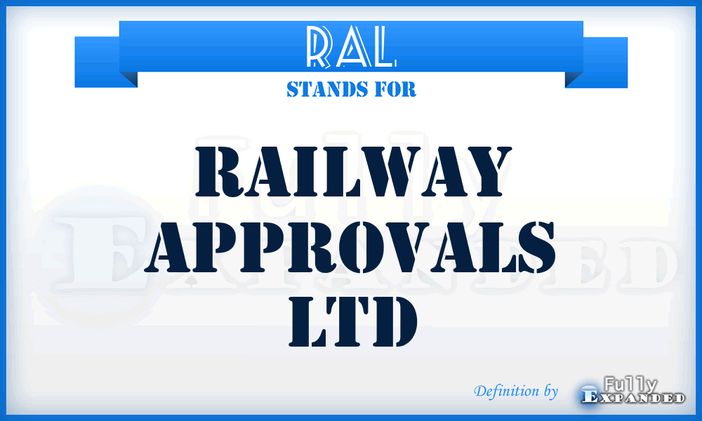 RAL - Railway Approvals Ltd