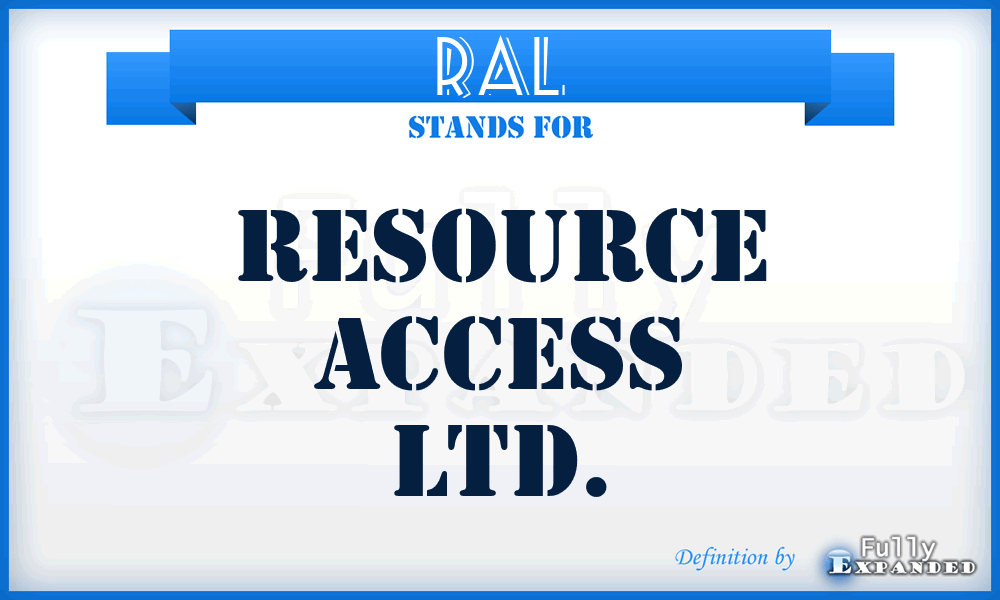 RAL - Resource Access Ltd.