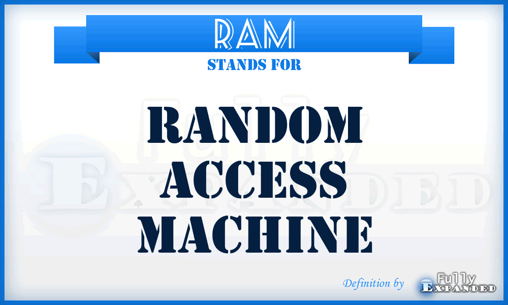 RAM - Random Access Machine