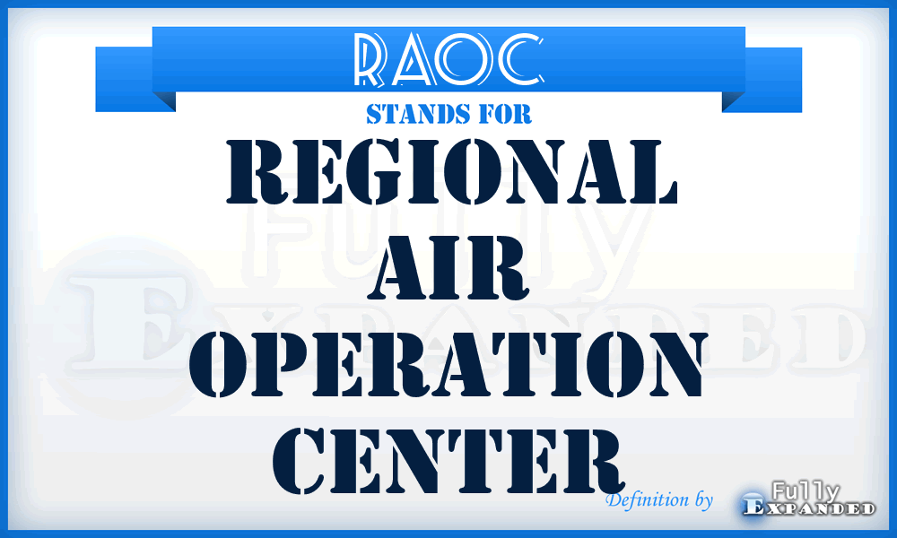 RAOC - regional air operation center