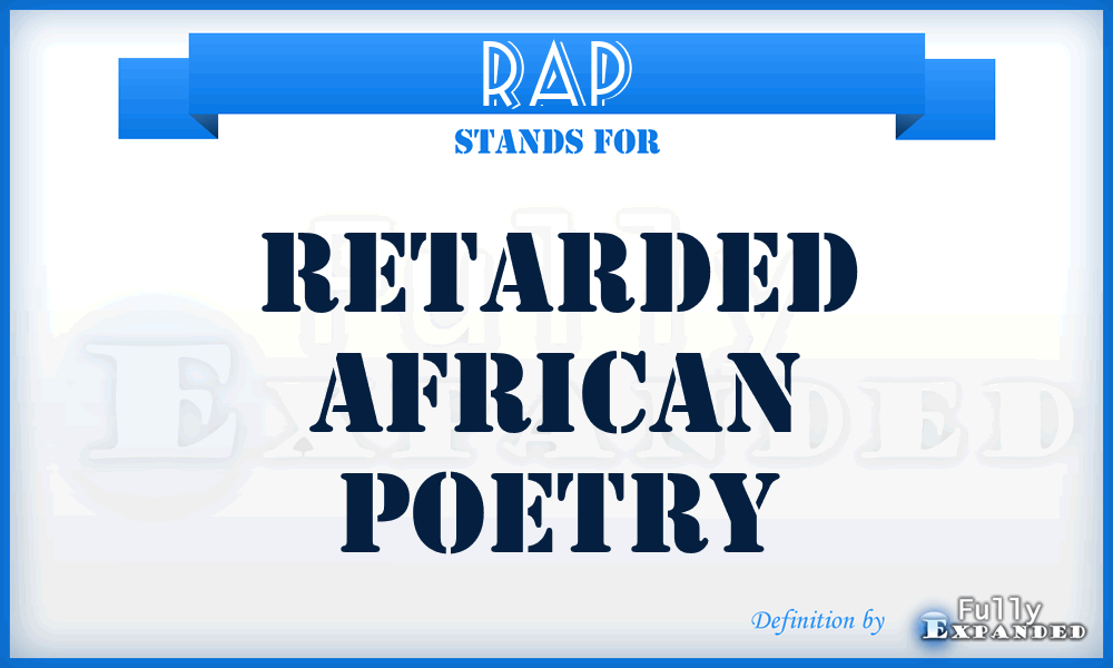 RAP - Retarded African Poetry