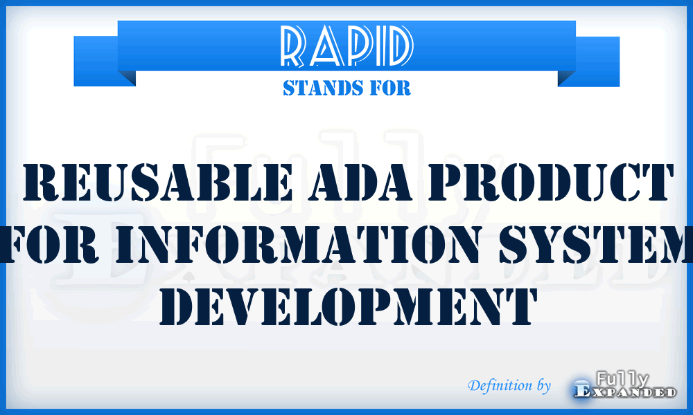 RAPID - reusable Ada product for information system development