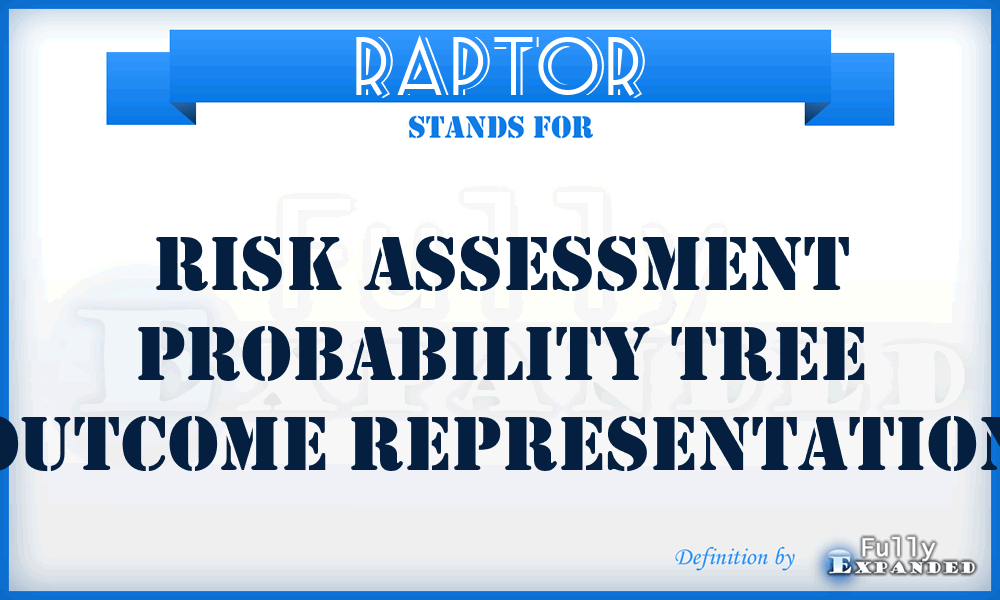 RAPTOR - Risk Assessment Probability Tree Outcome Representation