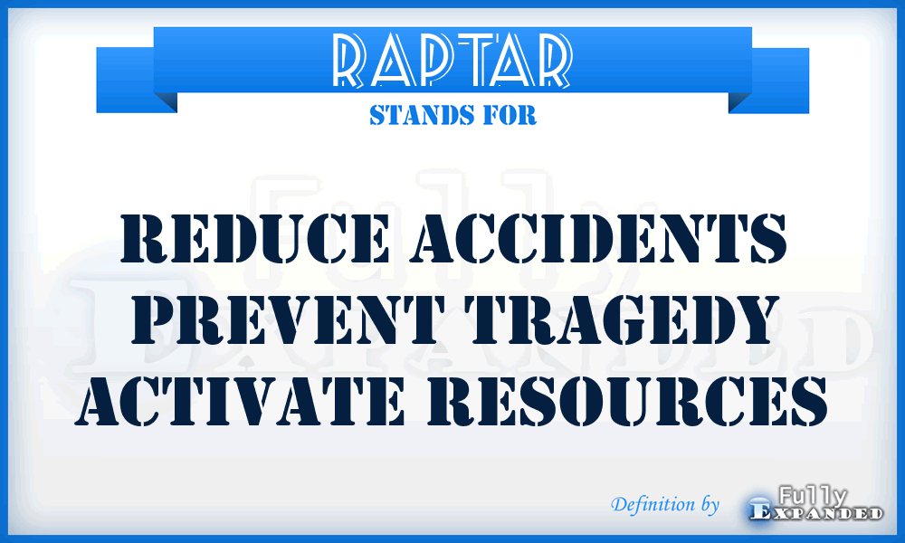 RAPTAR - Reduce Accidents Prevent Tragedy Activate Resources