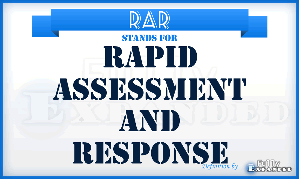 RAR - Rapid Assessment And Response