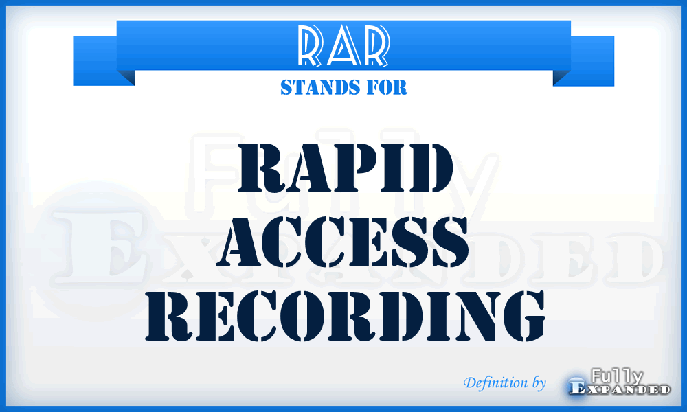 RAR - rapid access recording