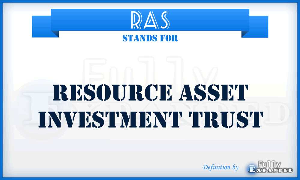RAS - Resource Asset Investment Trust