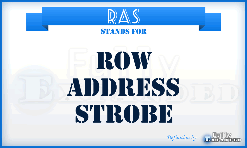 RAS - row address strobe