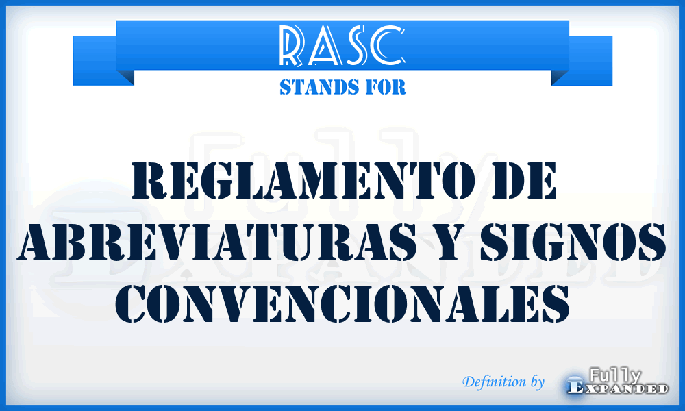 RASC - Reglamento de Abreviaturas y Signos Convencionales