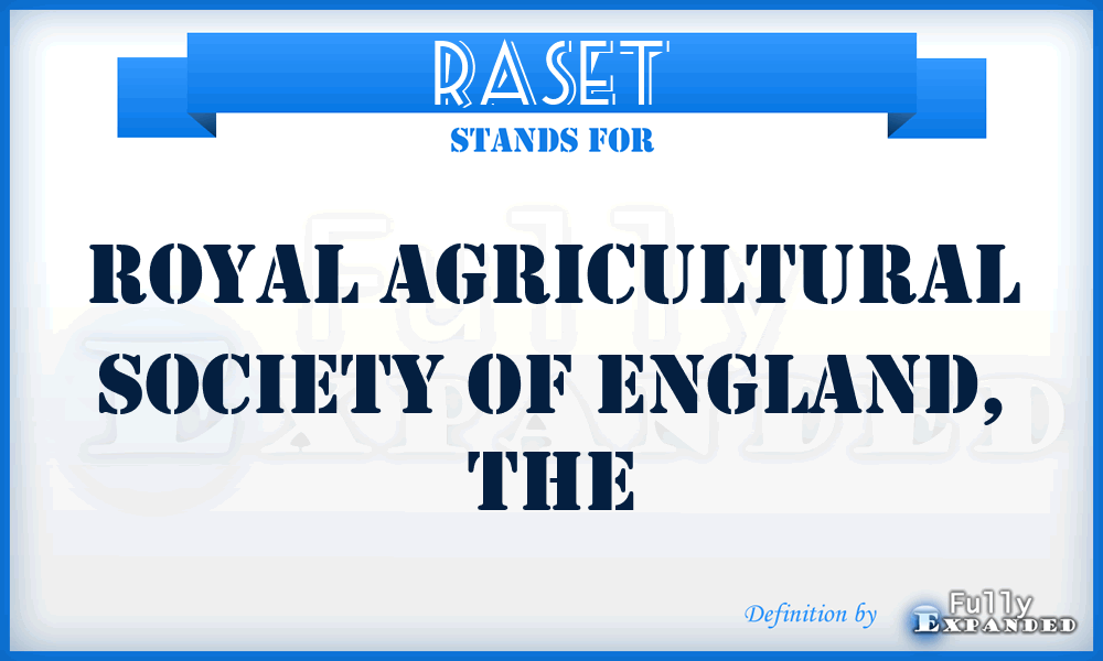 RASET - Royal Agricultural Society of England, The